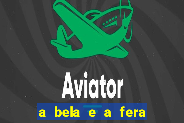 a bela e a fera (2014 filme completo dublado)